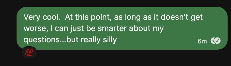 Text message reading: At this point, as long as it doesn't get worse, I can just be smarter about my questions... but really silly